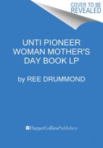 Frontier Follies: Adventures in Marriage and Motherhood in the Middle of Nowhere