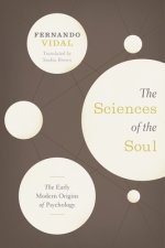Sciences of the Soul - The Early Modern Origins of Psychology