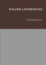 WALZER A.DOMINGUEZ