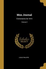 Mon Journal: Événements De 1815; Volume 2