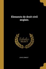 Elements de droit civil anglais.