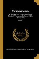 Volumina Legum: Przedruk Zbioru Praw Staraniem Xx. Pijarów W Warszawie Od Roku 1732 Do Roku [1793]; Volume 3