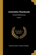 Aristoteles Thierkunde: Kritische Übersetzung; Volume 1
