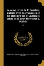 Les cinq livres de F. Rabelais, publiés avec des variantes et un glossaire par P. Chéron et ornes de 11 eaux-fortes par E. Boilvin: 05
