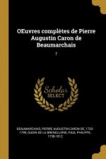 OEuvres compl?tes de Pierre Augustin Caron de Beaumarchais: 7