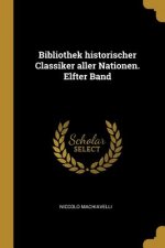 Bibliothek Historischer Classiker Aller Nationen. Elfter Band