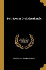 Beiträge Zur Orchideenkunde.