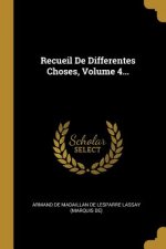 Recueil De Differentes Choses, Volume 4...