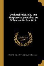 Denkmal Friedrichs Von Harpprecht, Gestorben Zu Wilna, Zm 10. Jan. 1813.