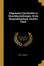 Allgemeine Geschichte in Einzeldarstellungen. Erste Hauptabtheilung. Zweiter Theil.