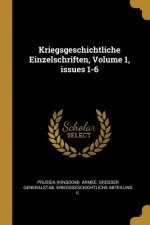 Kriegsgeschichtliche Einzelschriften, Volume 1, Issues 1-6