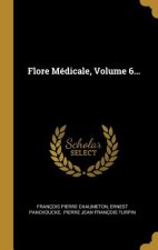Flore Médicale, Volume 6...