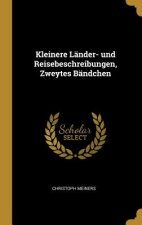 Kleinere Länder- Und Reisebeschreibungen, Zweytes Bändchen