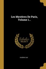 Les Myst?res De Paris, Volume 1...