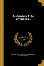 Le Juda?sme Et La Civilization...