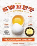 In the Sweet Kitchen: The Definitive Baker's Companion: A Baking Book