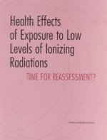 Health Effects of Exposure to Low Levels of Ionizing Radiations: Time for Reassessment?