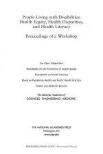 People Living with Disabilities: Health Equity, Health Disparities, and Health Literacy: Proceedings of a Workshop