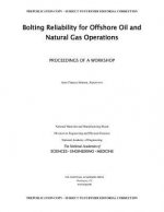 Bolting Reliability for Offshore Oil and Natural Gas Operations: Proceedings of a Workshop