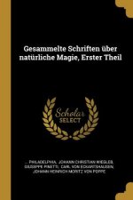 Gesammelte Schriften Über Natürliche Magie, Erster Theil