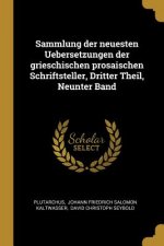 Sammlung Der Neuesten Uebersetzungen Der Grieschischen Prosaischen Schriftsteller, Dritter Theil, Neunter Band