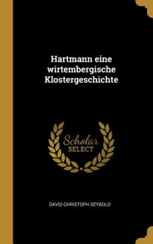 Hartmann Eine Wirtembergische Klostergeschichte