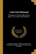Code Civil Allemand: Promulgué Le 18 Ao?t 1896, Entré En Vigeur Le 1er Janvier 1900, Volume 2...