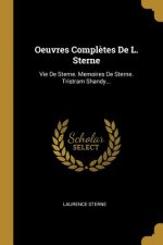 Oeuvres Compl?tes De L. Sterne: Vie De Sterne. Memoires De Sterne. Tristram Shandy...