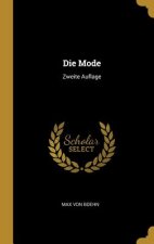 Die Mode: Zweite Auflage