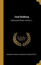 Graf Stolberg: Historischer Roman, Volume 2...