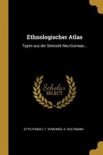 Ethnologischer Atlas: Typen Aus Der Steinzeit Neu-Guineas...
