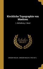 Kirchliche Topographie Von Maehren: I. Abtheilung, I. Band