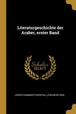Literaturgeschichte Der Araber, Erster Band
