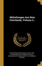 Mitteilungen Aus Dem Osterlande, Volume 2...