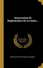 Insurrection Et Régénération De La Gr?ce...