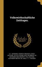 Volkswirthschaftliche Zeitfragen.