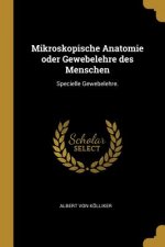 Mikroskopische Anatomie Oder Gewebelehre Des Menschen: Specielle Gewebelehre.