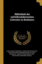Bibliothek Der Mittelhochdeutschen Litteratur in Boehmen.