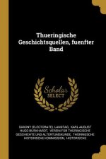 Thueringische Geschichtsquellen, Fuenfter Band