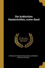 Die Arabischen Handschriften, Erster Band