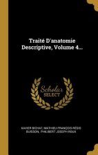 Traité D'anatomie Descriptive, Volume 4...