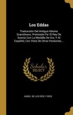 Los Eddas: Traducción Del Antiguo Idioma Scandinavo, Premiada Por El Rey De Suecia Con La Medalla De Oro, Y Al Espa?ol, Con Vista