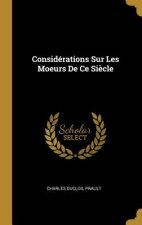 Considérations Sur Les Moeurs De Ce Si?cle