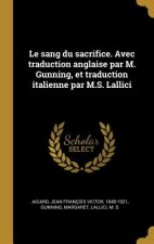 Le sang du sacrifice. Avec traduction anglaise par M. Gunning, et traduction italienne par M.S. Lallici