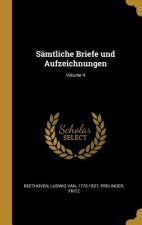 Sämtliche Briefe Und Aufzeichnungen; Volume 4