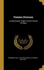 Poésies Diverses: La Mazarinade, Virgile Travesti, Roman Comique