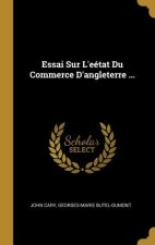 Essai Sur L'eétat Du Commerce D'angleterre ...