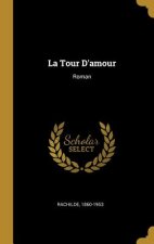 La Tour D'amour: Roman