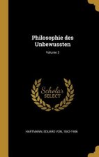 Philosophie Des Unbewussten; Volume 3