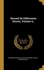 Recueil De Differentes Choses, Volume 4...